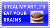 Steal my art, I'll eat your brains